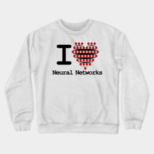 "I Love Neural Networks" Deep Learning Crewneck Sweatshirt